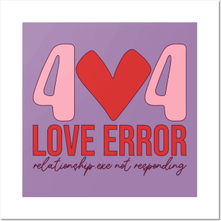 404 Love Error Relationship.exe Not Responding Love Sucks Anti Love Single Life Posters and Art